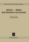 Hegel-From Foundation to System : From Foundations to System - eBook