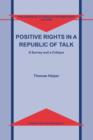 Positive Rights in a Republic of Talk : A Survey and a Critique - eBook