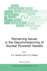 Remaining Issues in the Decommissioning of Nuclear Powered Vessels : Including Issues Related to the Environmental Remediation of the Supporting Infrastructure - eBook
