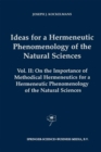 Ideas for a Hermeneutic Phenomenology of the Natural Sciences : Volume II: On the Importance of Methodical Hermeneutics for a Hermeneutic Phenomenology of the Natural Sciences - eBook
