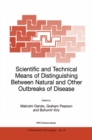 Scientific and Technical Means of Distinguishing Between Natural and Other Outbreaks of Disease - eBook