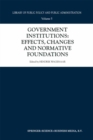 Government Institutions: Effects, Changes and Normative Foundations - eBook