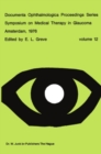 Symposium on Medical Therapy in Glaucoma, Amsterdam, May 15, 1976 - eBook