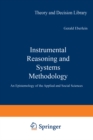 Instrumental Reasoning and Systems Methodology : An Epistemology of the Applied and Social Sciences - eBook