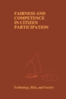 Fairness and Competence in Citizen Participation : Evaluating Models for Environmental Discourse - eBook