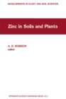 Zinc in Soils and Plants : Proceedings of the International Symposium on 'Zinc in Soils and Plants' held at The University of Western Australia, 27-28 September, 1993 - eBook