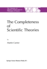 The Completeness of Scientific Theories : On the Derivation of Empirical Indicators within a Theoretical Framework: The Case of Physical Geometry - eBook