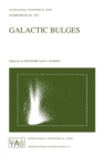 Galactic Bulges : Proceedings of the 153th Symposium of the International Astronomical Union, Held in Ghent, Belgium, August 17-22, 1992 - eBook