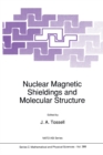 Nuclear Magnetic Shieldings and Molecular Structure - eBook
