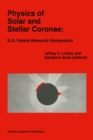 Physics of Solar and Stellar Coronae: G.S. Vaiana Memorial Symposium : Proceedings of a Conference of the International Astronomical Union, Held in Palermo, Italy, 22-26 June, 1992 - eBook