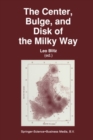 The Center, Bulge, and Disk of the Milky Way - eBook