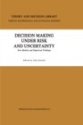 Decision Making Under Risk and Uncertainty : New Models and Empirical Findings - eBook