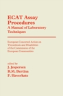 ECAT Assay Procedures A Manual of Laboratory Techniques : European Concerted Action on Thrombosis and Disabilities of the Commission of the European Communities - eBook