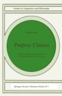 Purpose Clauses : Syntax, Thematics, and Semantics of English Purpose Constructions - eBook