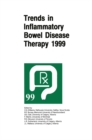 Trends in Inflammatory Bowel Disease Therapy 1999 : The proceedings of a symposium organized by AXCAN PHARMA, held in Vancouver, BC, August 27-29, 1999 - eBook
