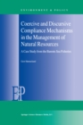Coercive and Discursive Compliance Mechanisms in the Management of Natural Resources : A Case Study from the Barents Sea Fisheries - eBook