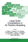 Large Scale Computations in Air Pollution Modelling - eBook