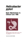 Helicobacter pylori : Basic Mechanisms to Clinical Cure 1998 - eBook