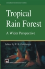Tropical Rain Forest: A Wider Perspective - eBook