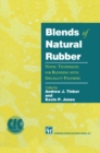 Blends of Natural Rubber : Novel Techniques for Blending with Specialty Polymers - eBook