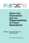 Germ-Line Intervention and Our Responsibilities to Future Generations - eBook