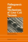 Pathogenesis and Mechanisms of Liver Cell Necrosis - eBook