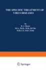The Specific Treatment of Virus Diseases - eBook