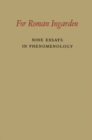 For Roman Ingarden : Nine Essays in Phenomenology - eBook