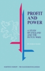 Profit and Power : A Study of England and the Dutch Wars - eBook