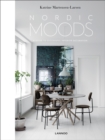 Nordic Moods : A Guide to Successful Interior Decoration - Book