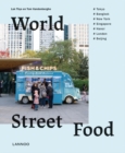 World Street Food : Cooking and travelling in 7 world cities - Book