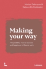 Making Your Way : The (wobbly) road to success and happiness in life and work - eBook
