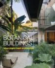 Botanical Buildings : When Plants Meet Architecture - Book