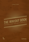 The Whisky Book : Everything you didn’t know about the water of life - Book