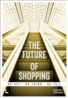 The Future of Shopping : 2nd edition - Book