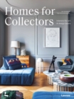 Homes for Collectors : Interiors of Art and Design Lovers - Book
