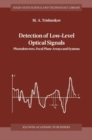 Detection of Low-Level Optical Signals : Photodetectors, Focal Plane Arrays and Systems - eBook