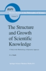 The Structure and Growth of Scientific Knowledge : A Study in the Methodology of Epistemic Appraisal - eBook