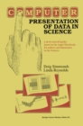 Computer Presentation of Data in Science : a do-it-yourself guide, based on the Apple Macintosh, for authors and illustrators in the Sciences - eBook