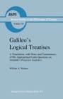 Galileo's Logical Treatises : A Translation, with Notes and Commentary, of his Appropriated Latin Questions on Aristotle's Posterior Analytics Book II - eBook