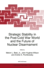 Strategic Stability in the Post-Cold War World and the Future of Nuclear Disarmament - eBook