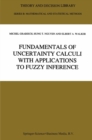 Fundamentals of Uncertainty Calculi with Applications to Fuzzy Inference - eBook