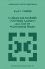 Ordinary and Stochastic Differential Geometry as a Tool for Mathematical Physics - eBook