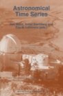 Astronomical Time Series : Proceedings of The Florence and George Wise Observatory 25th Anniversary Symposium held in Tel-Aviv, Israel, 30 December 1996-1 January 1997 - eBook
