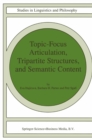 Topic-Focus Articulation, Tripartite Structures, and Semantic Content - eBook