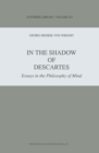 In the Shadow of Descartes : Essays in the Philosophy of Mind - eBook