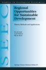 Regional Opportunities for Sustainable Development : Theory, Methods, and Applications - eBook