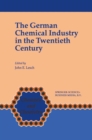 The German Chemical Industry in the Twentieth Century - eBook