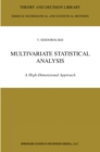 Multivariate Statistical Analysis : A High-Dimensional Approach - eBook