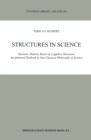 Structures in Science : Heuristic Patterns Based on Cognitive Structures An Advanced Textbook in Neo-Classical Philosophy of Science - eBook